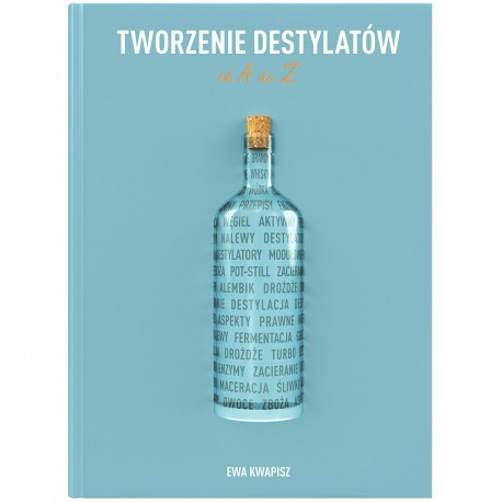 Książka Tworzenie destylatów od A do Ż